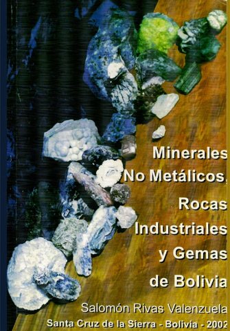 Minerales no metálicos, rocas industriales y gemas de Bolivia - Salomón Rivas V.